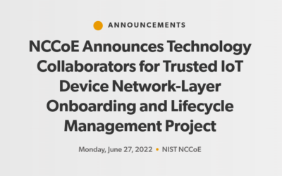 NIST: Trusted IoT device network-layer onboarding and lifecycle management